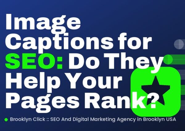 Image Captions for SEO: Do They Help Your Pages Rank?