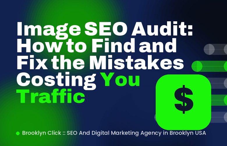 Image SEO Audit: How to Find and Fix the Mistakes Costing You Traffic