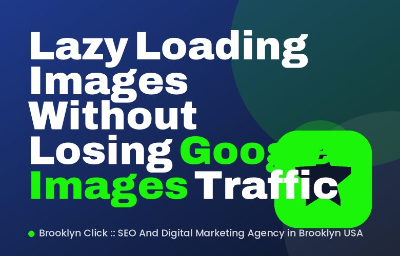 Lazy Loading Images Without Losing Google Images Traffic