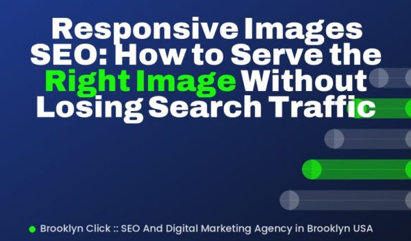 Responsive Images SEO: How to Serve the Right Image Without Losing Search Traffic