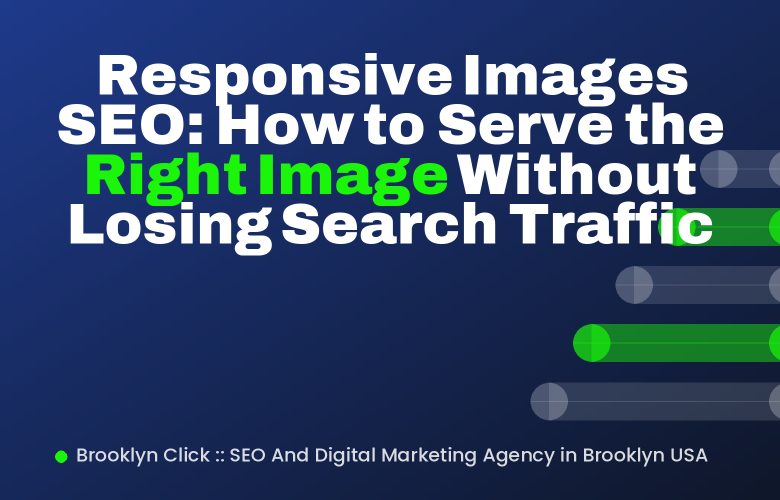 Responsive Images SEO: How to Serve the Right Image Without Losing Search Traffic